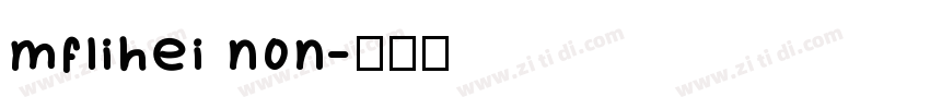 mflihei non字体转换